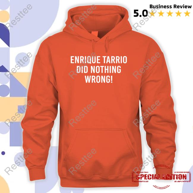 Official Enrique Tarrio Did Nothing Wrong Shirt