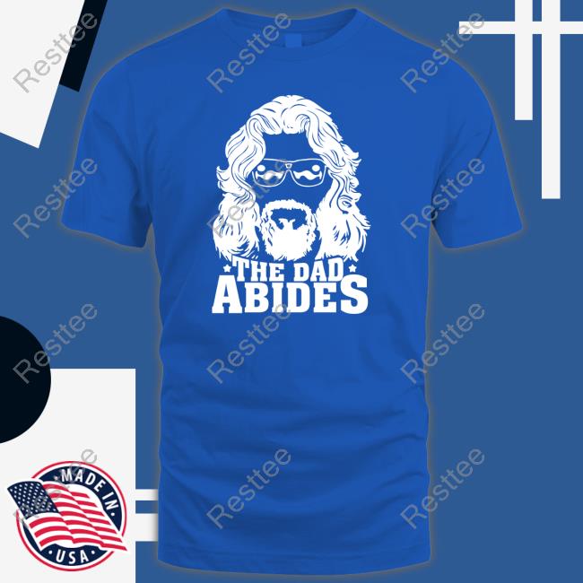 The Dude's Threads The Dad Abides Tee