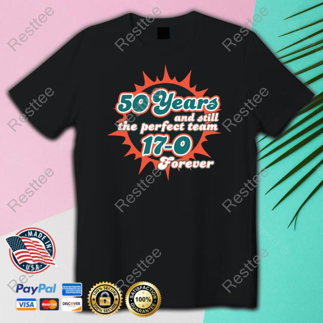 Official Barstool Sports 50 Years And Still The Perfect Team 17-0 Forever Tee