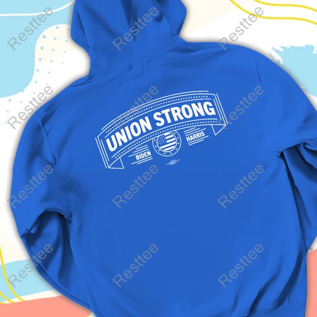 Biden Harris Union Strong Tee Official Joe Biden Shop Union Strong Biden Harris Shirt, T-Shirt, Hoodie, Sweatshirt, Long Sleeved T Shirt