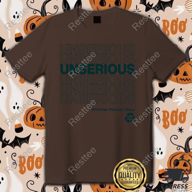 Official Shirtless Plantain Show Unserious 2.0 T-Shirt