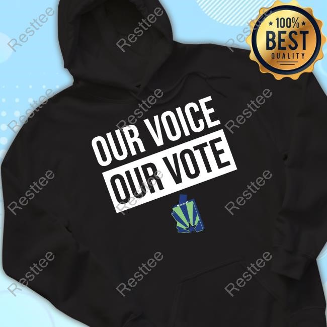 Our Voice Our Vote Tee Our Voice Our Vote Shirt