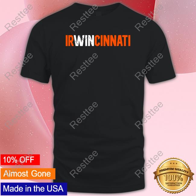 Irwincinnati Shirt Cincy Shirts