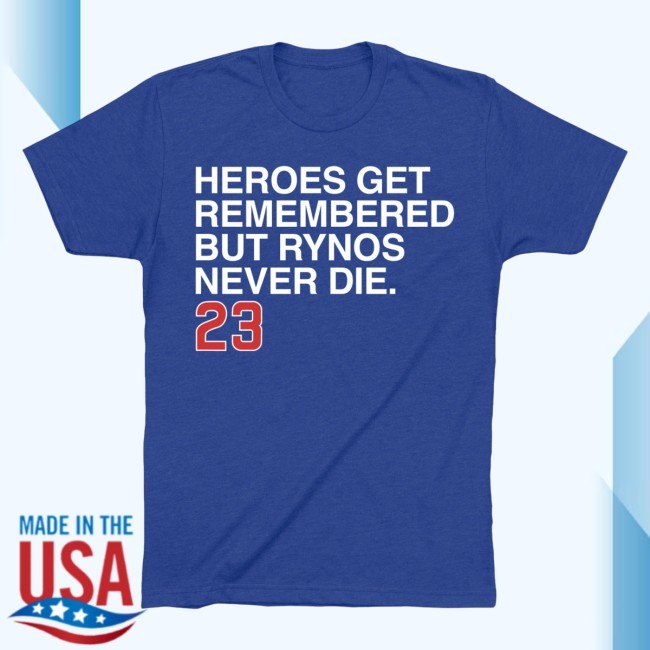 Official Heroes Get Remembered But Rynos Never Die. New Shirt - Ryne Sandberg Forever
