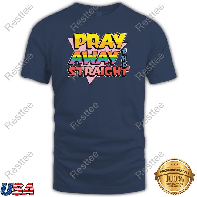 Pray Away The Straight Hoodie