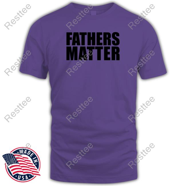 Not The Bee Merch Fathers Matter White Tee Shirt Fathers Matter White T Shirts