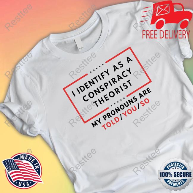 Us Maga I Identify As A Conspiracy Theorist Sweatshirt