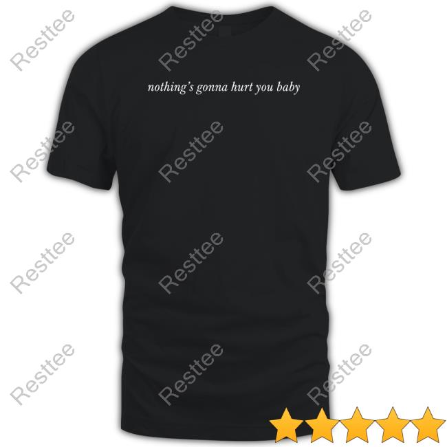 Nothing’S Gonna Hurt You Baby Short-sleeved T-shirt
