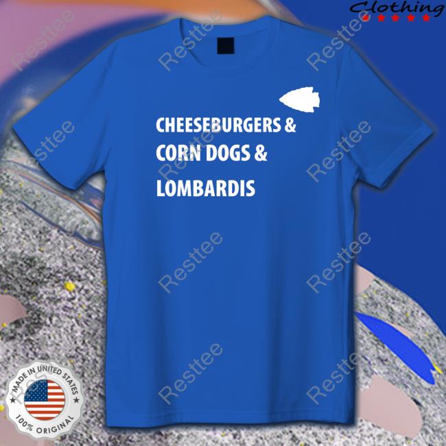 Cheeseburgers & Corn Dogs & Lombardis T Shirts Kansas City Chiefs Cheeseburgers & Corn Dogs & Lombardis Shirts Farzin Vousoughian