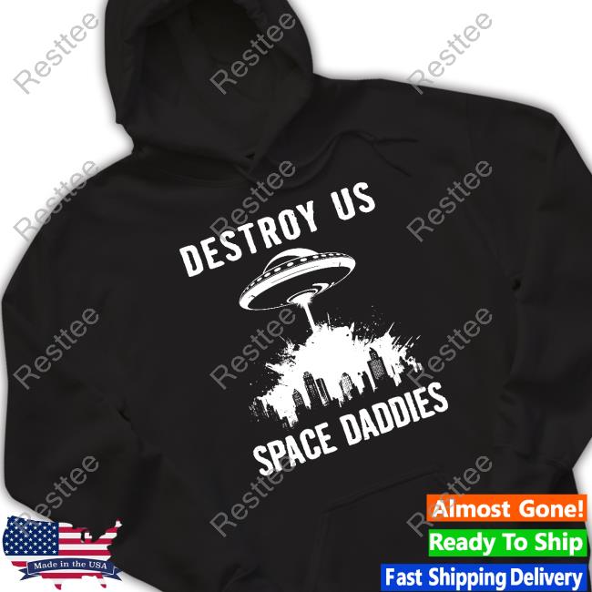 Glitch Goods Shop Destroy Us Space Daddies Shirt Rob Sheridan