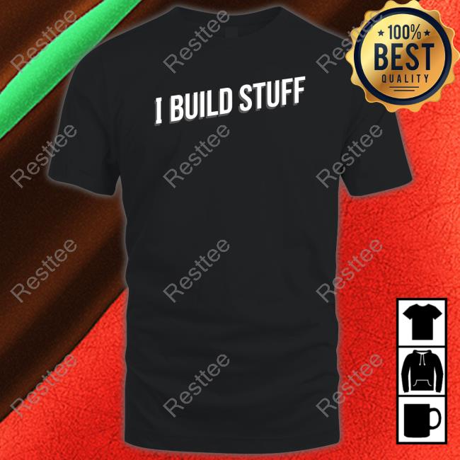 I Build Stuff Hoodie