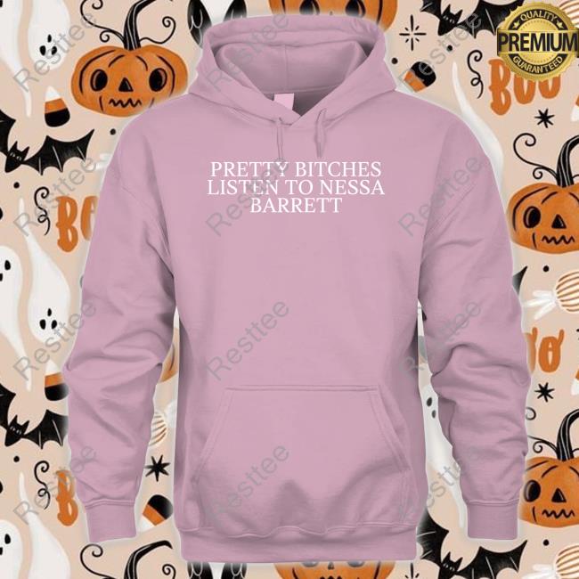 Official Pretty Bitches Listen To Nessa Barrett T Shirt