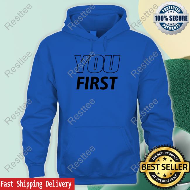 You First Shirts You First Shirt