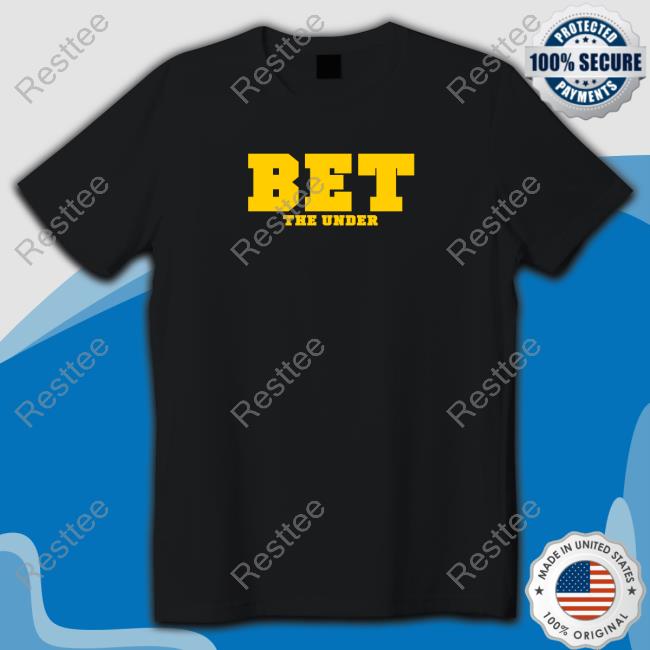 Bet The Under Tee Shirt