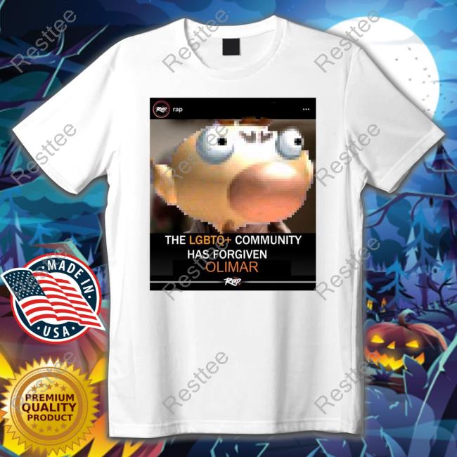 The Lgbtq Community Has Forgiven Olimar T Shirts