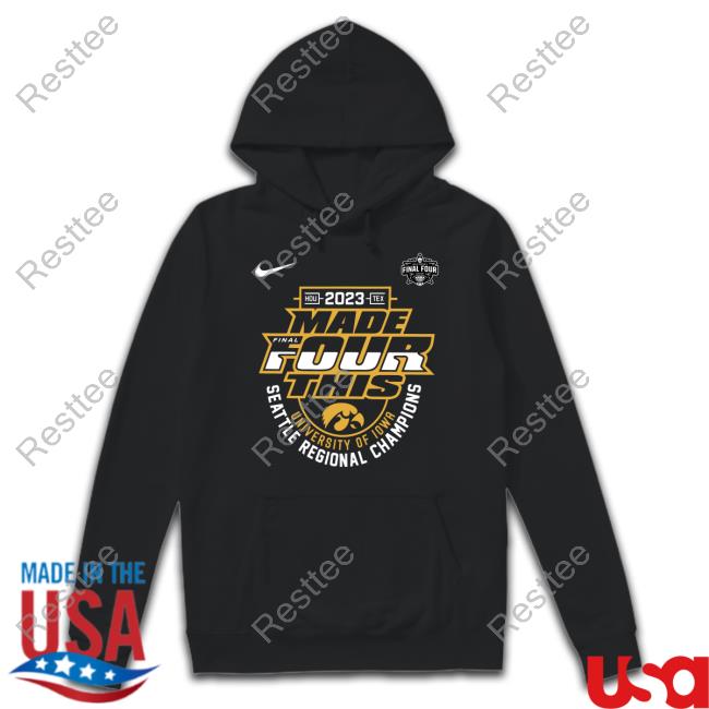 Official Iowa Hawkeyes Women’S March Madness 2023 Made Final Four This University Of Iowa Seattle Regional Champions T Shirt