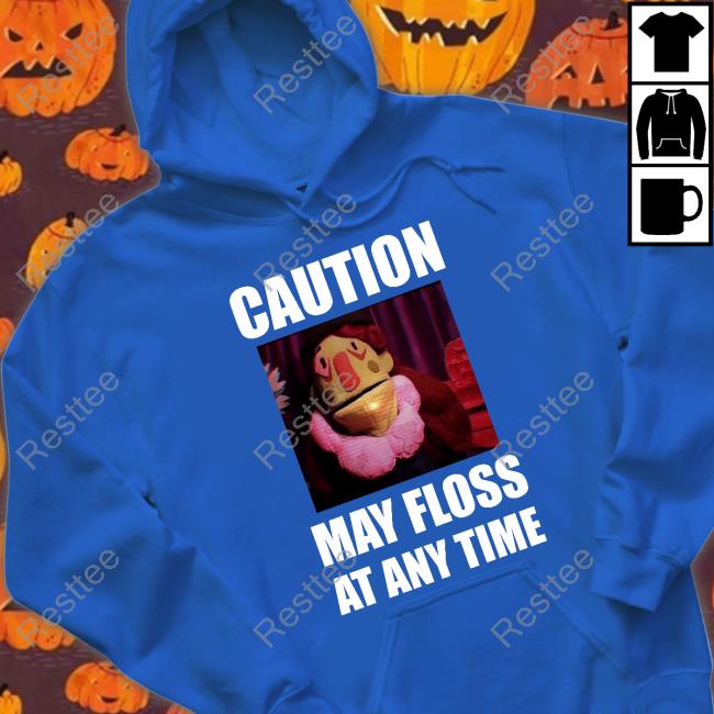 Dr Habit Caution May Floss At Any Time Shirt