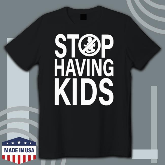 Official Stop Having Kids Sweater