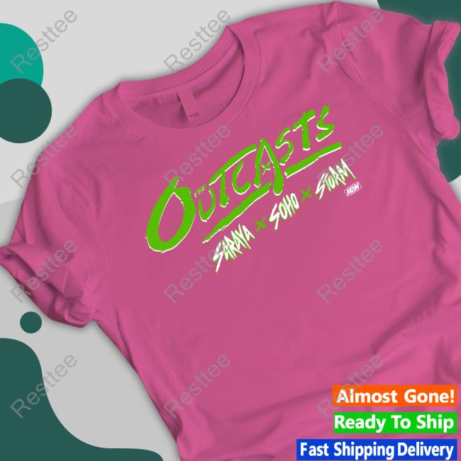 Official Aew Shop The Outcasts Saraya X Soho X Storm Shirt