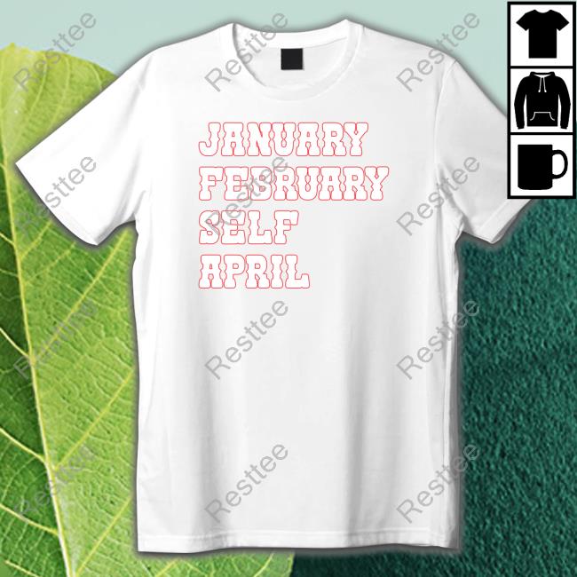 Barstool Sports Merch January February Self April Long Sleeve Shirt