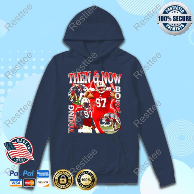 Then And Now Young Bosa Shirts Bryant Young Then And Now Young Bosa Hoodie