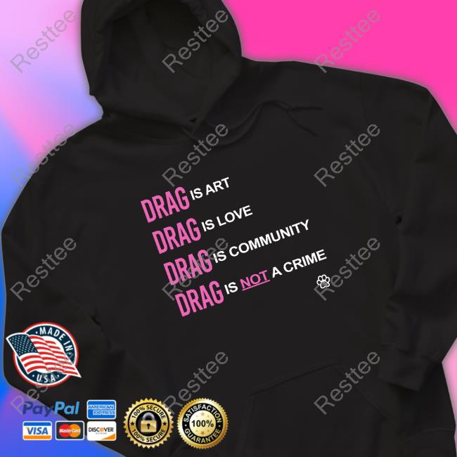 Society6 Drag Is Love Sweatshirt