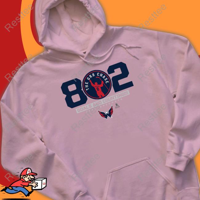 Nhl Shop Alex Ovechkin’S 802Nd Goal The Gr8 Chase Goals And Counting Alex Ovechkin T-Shirt Washington Capitals Fanatics Branded