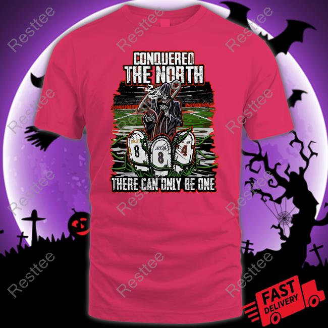 Conquered The North There Can Only Be One Tee Conquered The North There Can Only Be One They Had To Play Us 22'-23' Tee