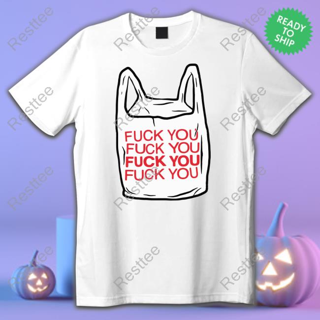 Official The Good Shirts Shop Fuck You Bag Long Sleeve Tee Shirt Shirts That Go Hard