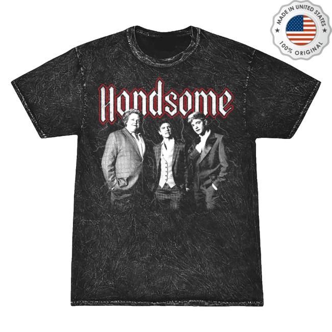 Handsome Podcast Metal Tees