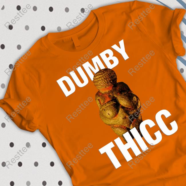 Dumby Thicc Funny Shirt Dumby Thicc Sweatshirt