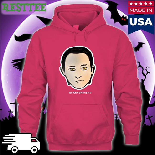 Brent Spiner No Shit Sherlock Hoodie Roxcraft