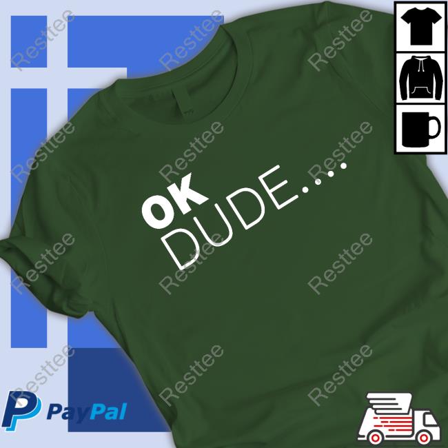 Zuby Ok Dude... Shirt Zuby Ok Dude... Tee Shirt