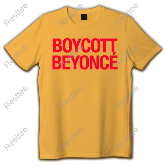 Official Boycott Beyoncé Hoodie Boycott Beyoncé Limited Edition T-Shirt