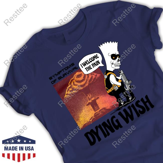 Dying Wish I Welcome The Pain Shirt I Welcome The Pain Hoodie