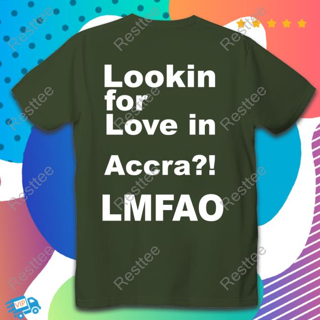 Lookin For Love In Accra Lmfao Long Sleeve T Shirt