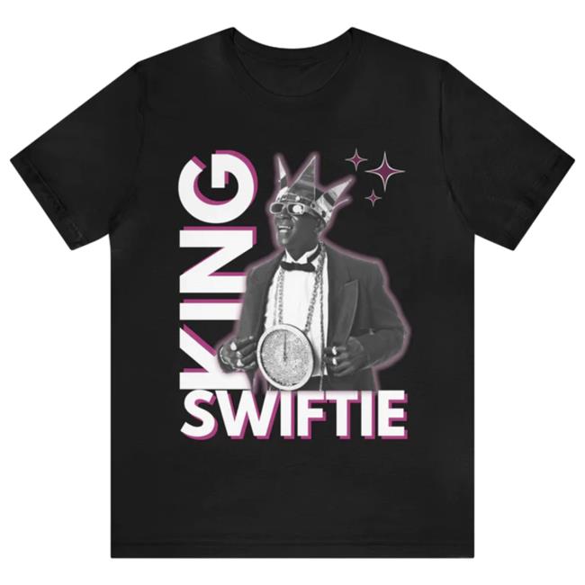 King Swiftie Attractive Shirt Flavor Flav - Rose Blush Studios Official Shop Merch