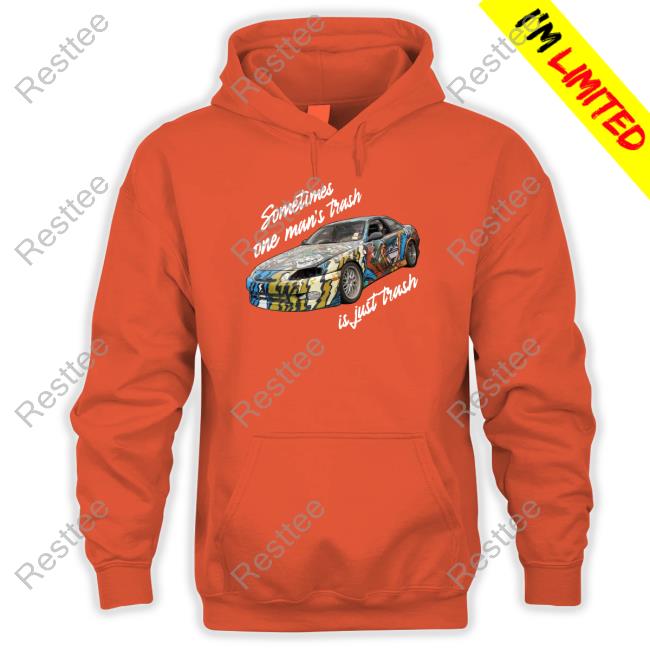 The Questionable Garage Sometimes One Man’s Trash Is Just Trash Shirts Sometimes One Man’s Trash Is Just Trash T Shirt