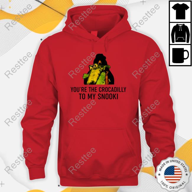 You're The Crocadilly To My Snooki Shirt The Snooki Shop You're The Crocadilly To My Snooki Tee
