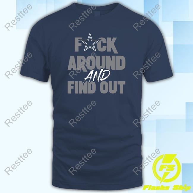 Official Dak Prescott Dallas Cowboys Fuck Around And Find Out Shirts