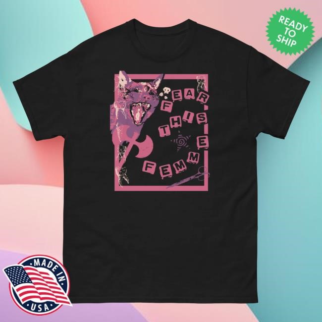 Fear This Femme New Shirt – Z3lart Merch