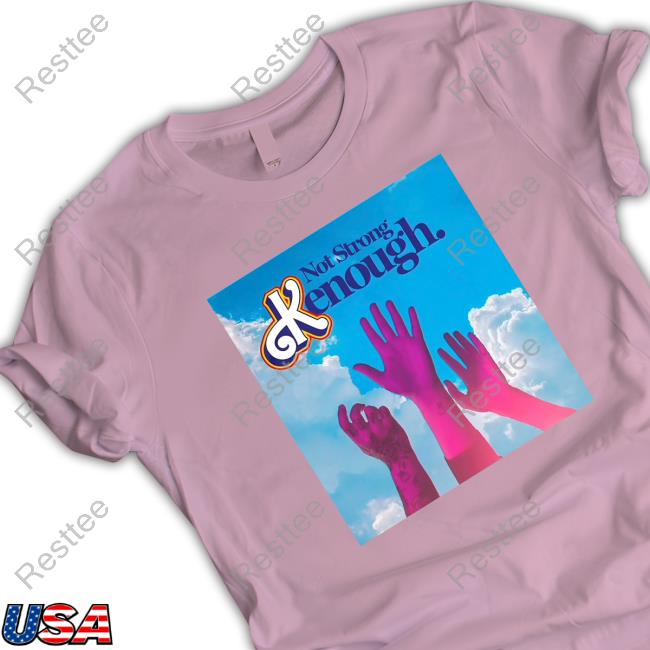 Not Strong Kenough Hands Tee Shirt Grace Toodraining
