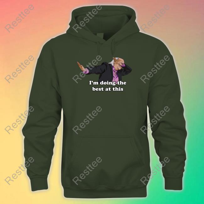 I Think You Should Leave I'm Doing The Best At This Shirts