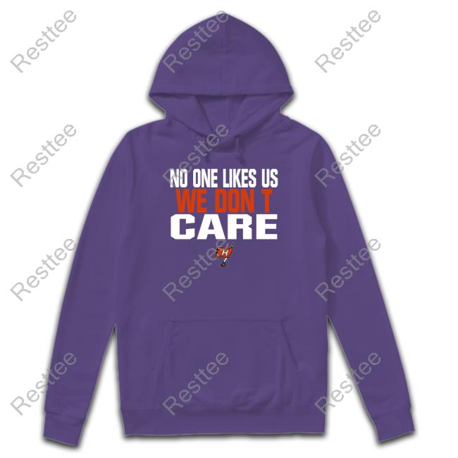 No One Likes Us We Don't Care Sweatshirt