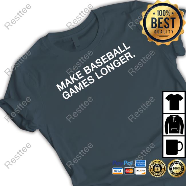 Obvious Shirts Merch Make Baseball Games Longer Tee Shirt Official Obvious Shirts Make Baseball Games Longer T-Shirt