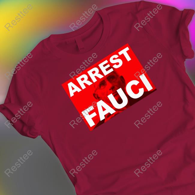 Arrest Fauci Tee Liz Churchill