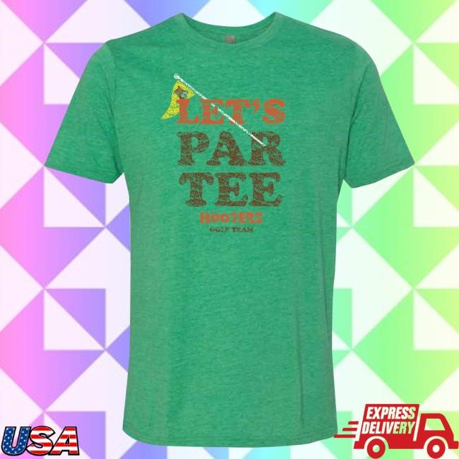 Official Hooters Store Let's Par- Tees