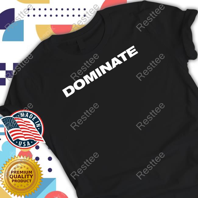 Dominate Shirts