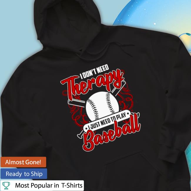 Therapy sport baseball player TShirts Therapy sport baseball player Shirts