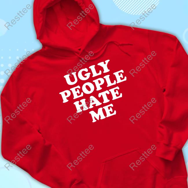 Official Ugly People Hate Me Tee